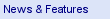 News & Features